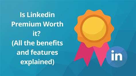 is linkedin premium worth it.